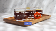 Class: Introduction to Coffee